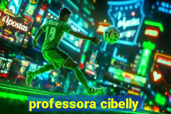 professora cibelly