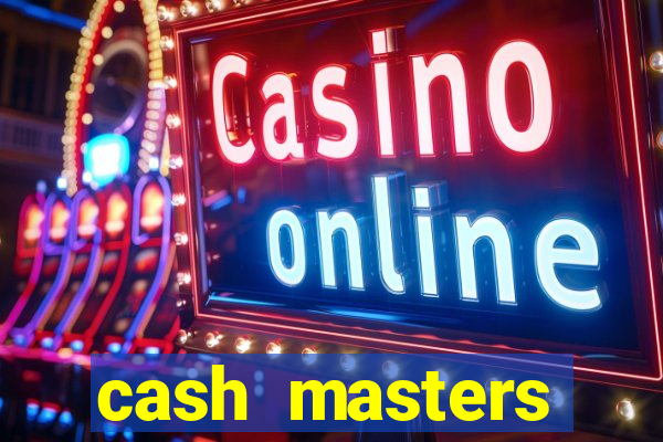 cash masters dinheiro infinito