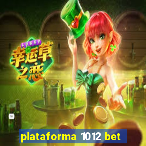 plataforma 1012 bet