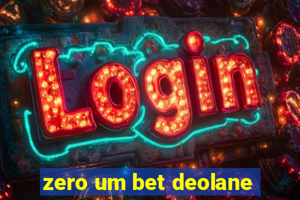 zero um bet deolane