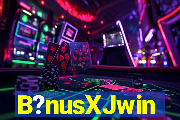 B?nusXJwin