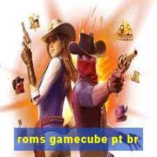 roms gamecube pt br