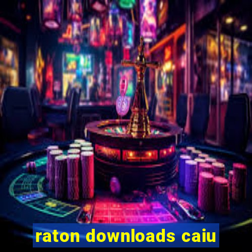 raton downloads caiu