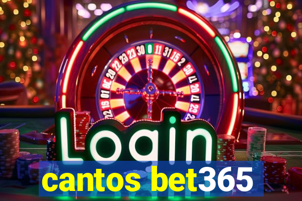 cantos bet365