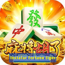 instalar fortune tiger