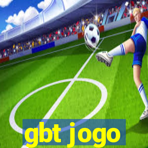 gbt jogo