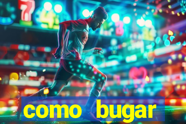 como bugar plataforma de jogos