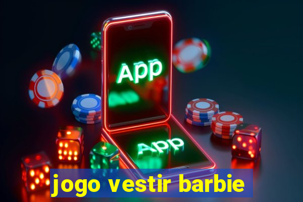 jogo vestir barbie