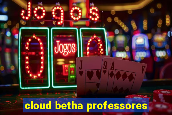 cloud betha professores