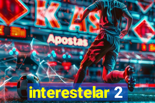 interestelar 2