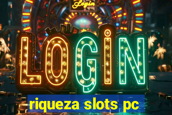 riqueza slots pc