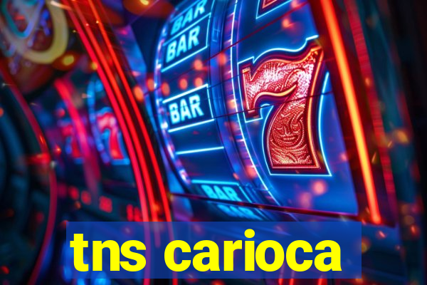 tns carioca