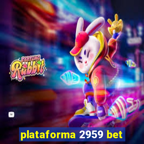 plataforma 2959 bet