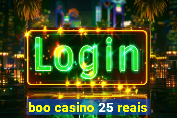 boo casino 25 reais