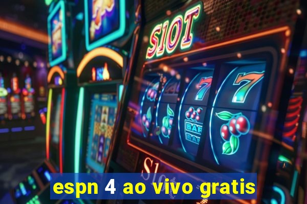 espn 4 ao vivo gratis