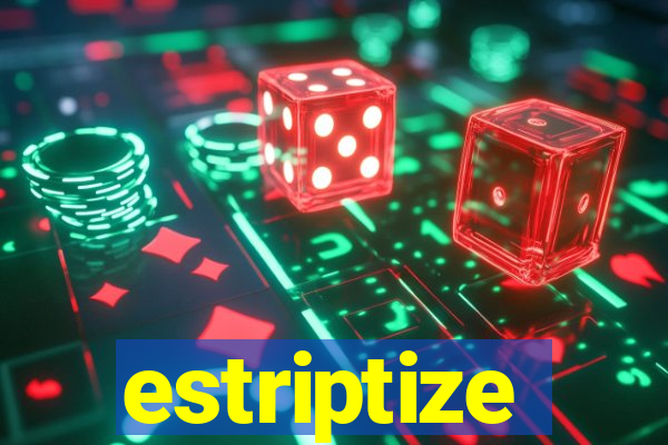 estriptize