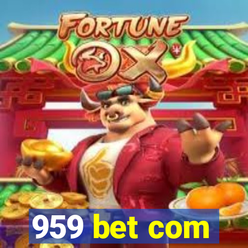 959 bet com