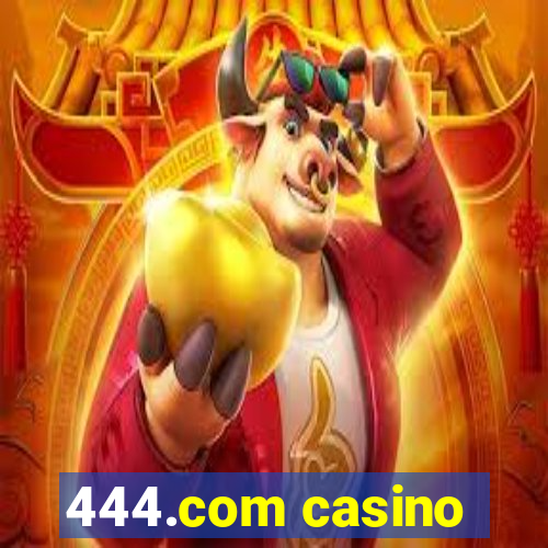 444.com casino