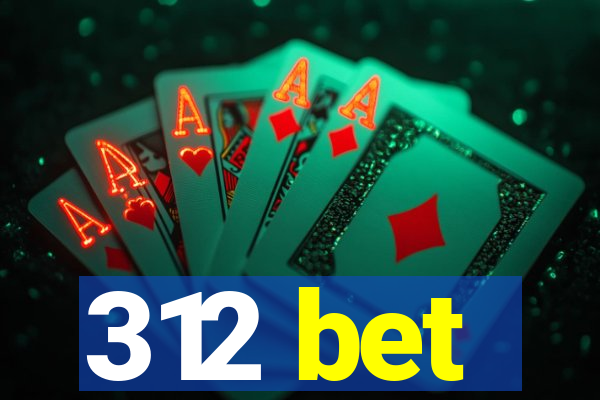 312 bet