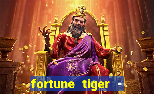 fortune tiger - horário das cartas 10x