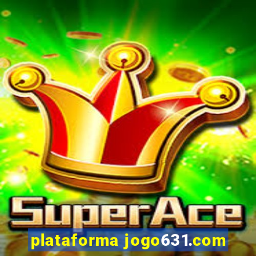 plataforma jogo631.com