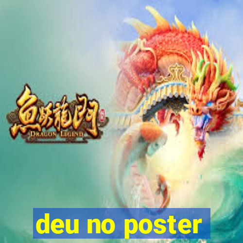 deu no poster