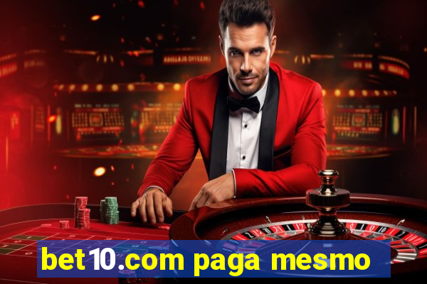 bet10.com paga mesmo