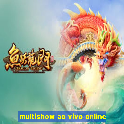 multishow ao vivo online