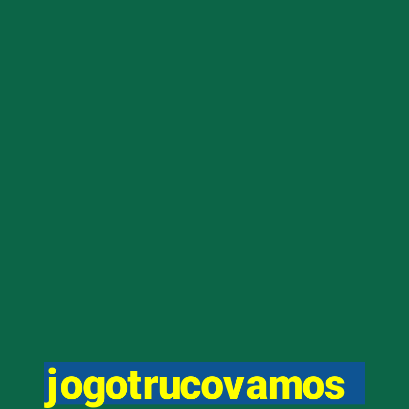 jogotrucovamos