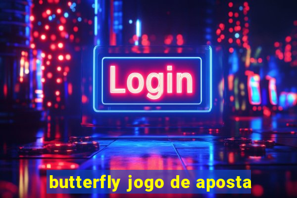 butterfly jogo de aposta