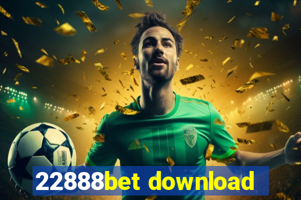 22888bet download