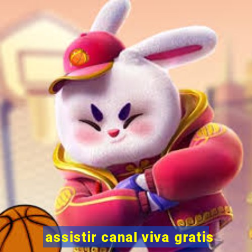 assistir canal viva gratis