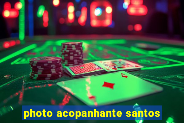 photo acopanhante santos