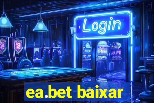 ea.bet baixar