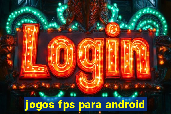 jogos fps para android