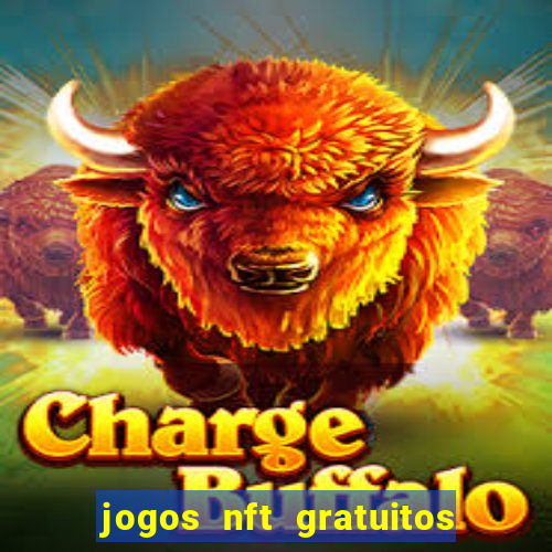 jogos nft gratuitos que pagam