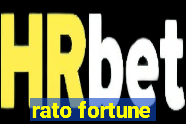 rato fortune