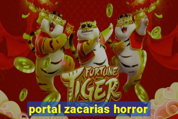 portal zacarias horror