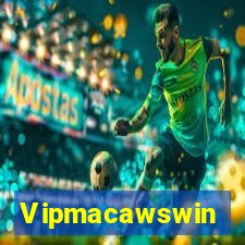 Vipmacawswin