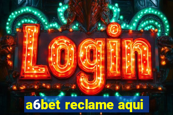 a6bet reclame aqui