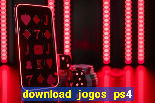 download jogos ps4 pkg pt br