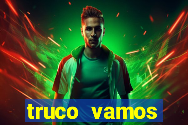 truco vamos torneios online