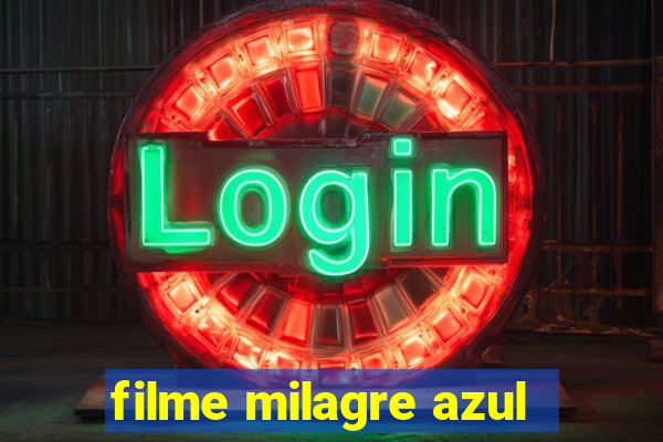 filme milagre azul