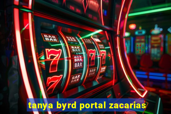 tanya byrd portal zacarias