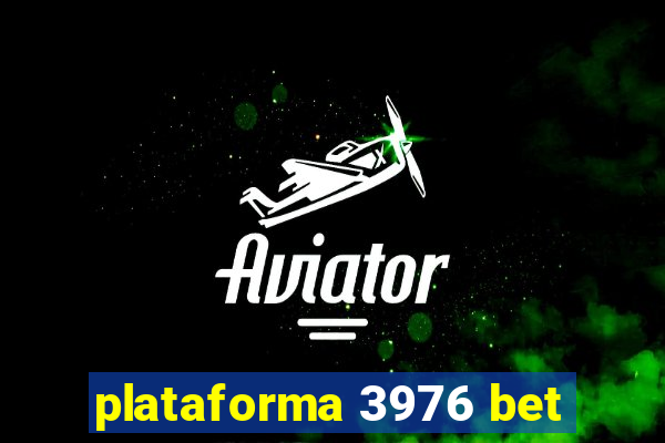 plataforma 3976 bet