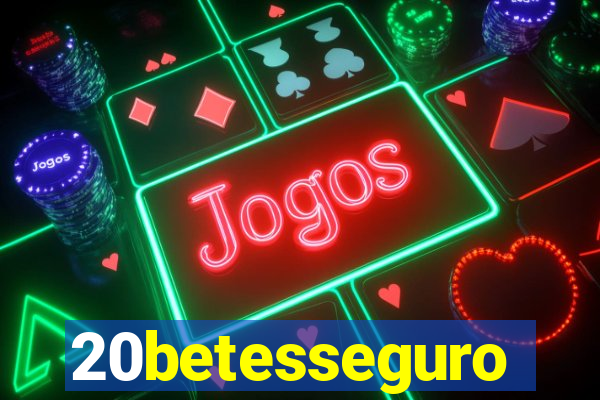 20betesseguro