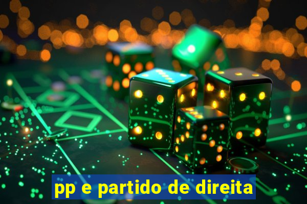 pp e partido de direita