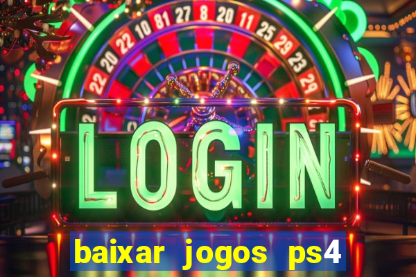 baixar jogos ps4 pkg pt br