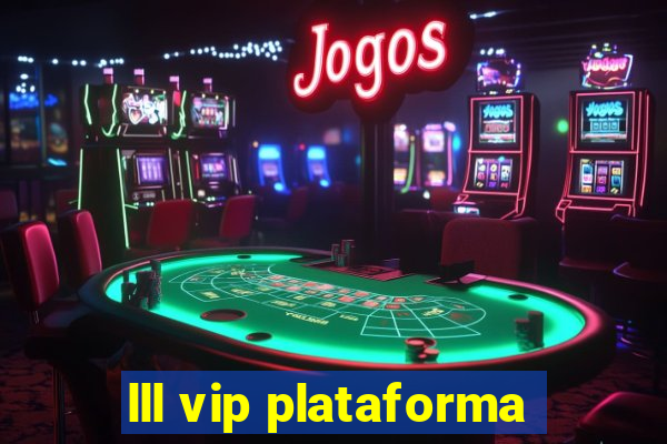 lll vip plataforma