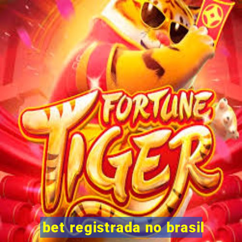 bet registrada no brasil